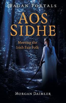 Pagan Portals - Aos Sidhe(English, Paperback, Daimler Morgan)