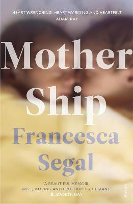 Mother Ship(English, Paperback, Segal Francesca)