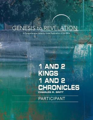 Genesis to Revelation: 1 and 2 Kings, 1 and 2 Chronicles Par(English, Paperback, Britt Charles R.)