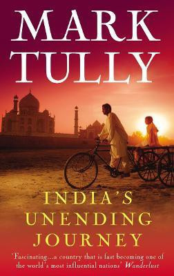 India's Unending Journey  - Finding Balance in a Time of Change(English, Paperback, Tully Mark)