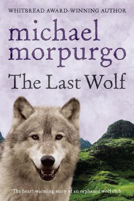 The Last Wolf(English, Paperback, Morpurgo Michael)