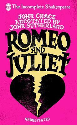 Incomplete Shakespeare: Romeo & Juliet(English, Hardcover, Crace John)