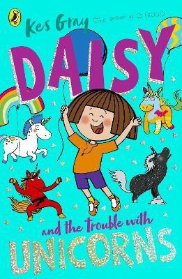 Daisy and the Trouble With Unicorns(English, Paperback, Gray Kes)