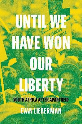 Until We Have Won Our Liberty(English, Paperback, Lieberman Evan)
