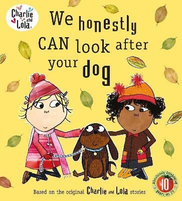 Charlie and Lola: We Honestly Can Look After Your Dog(English, Paperback, unknown)