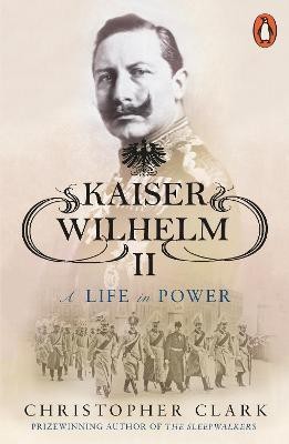 Kaiser Wilhelm II(English, Paperback, Clark Christopher)