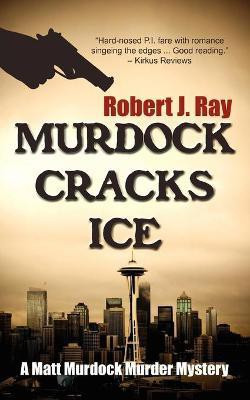 Murdock Cracks Ice(English, Paperback, Ray Robert J)