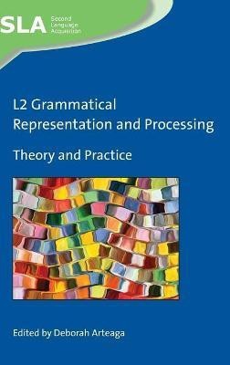 L2 Grammatical Representation and Processing(English, Hardcover, unknown)