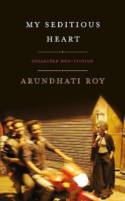 My Seditious Heart(English, Hardcover, Roy Arundhati)