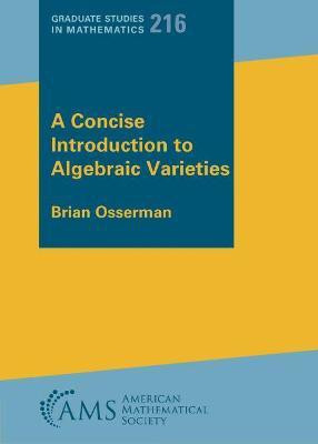A Concise Introduction to Algebraic Varieties(English, Paperback, Osserman Brian)