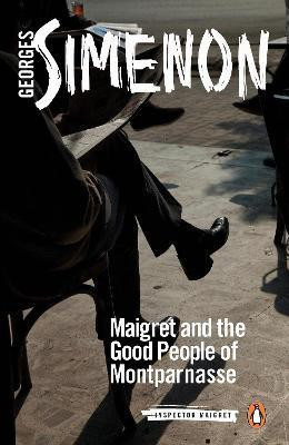 Maigret and the Good People of Montparnasse(English, Paperback, Simenon Georges)