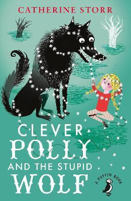 Clever Polly And the Stupid Wolf(English, Paperback, Storr Catherine)