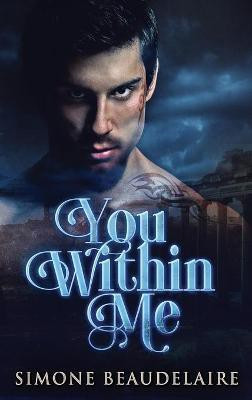 You Within Me(English, Hardcover, Beaudelaire Simone)
