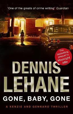 Gone, Baby, Gone(English, Paperback, Lehane Dennis)