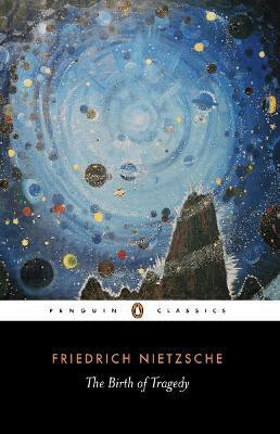 The Birth of Tragedy(English, Paperback, Nietzsche Friedrich)
