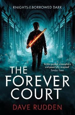 The Forever Court (Knights of the Borrowed Dark Book 2)(English, Paperback, Rudden Dave)