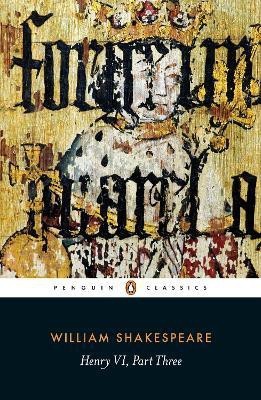 Henry VI Part Three(English, Paperback, Shakespeare William)