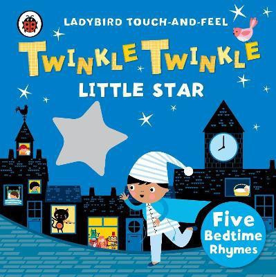 Twinkle, Twinkle, Little Star: Ladybird Touch and Feel Rhymes(English, Board book, unknown)