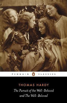 The Pursuit of the Well-beloved and the Well-beloved(English, Paperback, Hardy Thomas)