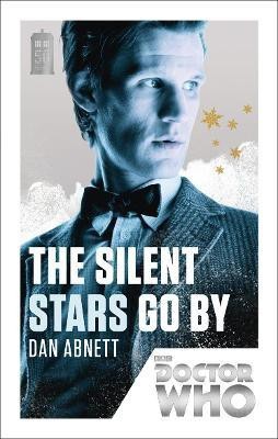 Doctor Who: The Silent Stars Go By(English, Paperback, Abnett Dan)