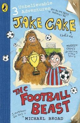 Jake Cake: The Football Beast(English, Paperback, Broad Michael)