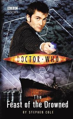 Doctor Who: The Feast of the Drowned(English, Paperback, Cole Steve)