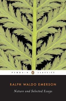 Nature and Selected Essays(English, Paperback, Emerson Ralph Waldo)