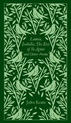 Lamia, Isabella, The Eve of St Agnes and Other Poems(English, Hardcover, Keats John)