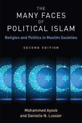 The Many Faces of Political Islam, Second Edition(English, Paperback, Ayoob Mohammed)