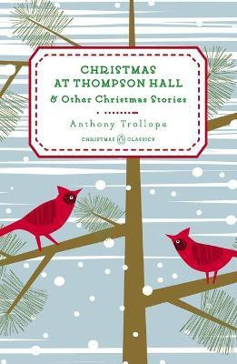 Christmas at Thompson Hall(English, Hardcover, Trollope Anthony)