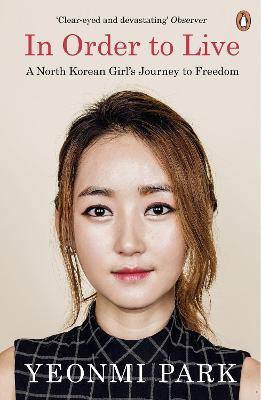 In Order To Live(English, Paperback, Park Yeonmi)