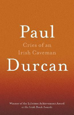 Cries Of An Irish Caveman(English, Paperback, Durcan Paul)