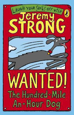 Wanted! The Hundred-Mile-An-Hour Dog(English, Paperback, Strong Jeremy)