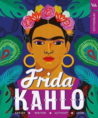 V&A Introduces - Frida Kahlo(English, Hardcover, unknown)