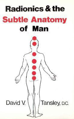 Radionics & The Subtle Anatomy Of Man(English, Paperback, Tansley David V)