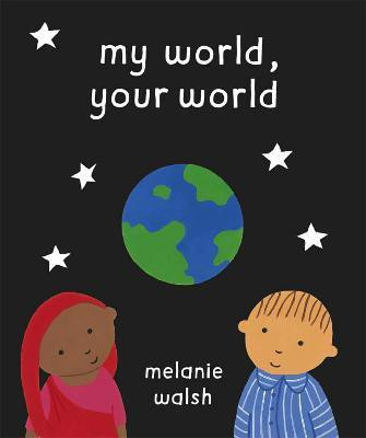 My World, Your World(English, Paperback, Walsh Melanie)