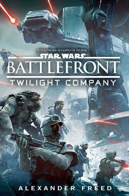Star Wars: Battlefront: Twilight Company(English, Paperback, Freed Alexander)