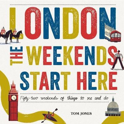 London, The Weekends Start Here(English, Hardcover, Jones Tom)