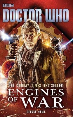 Doctor Who: Engines of War(English, Paperback, Mann George)