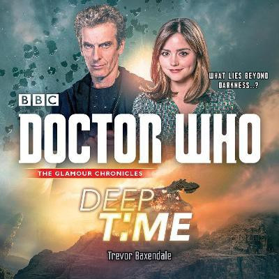 Doctor Who: Deep Time(English, CD-Audio, Baxendale Trevor)