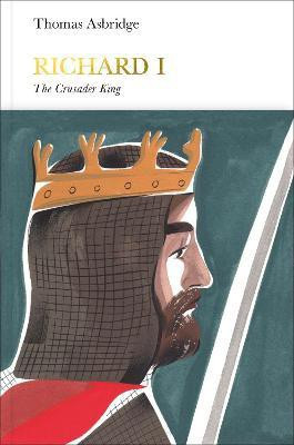 Richard I (Penguin Monarchs)(English, Hardcover, Asbridge Thomas)
