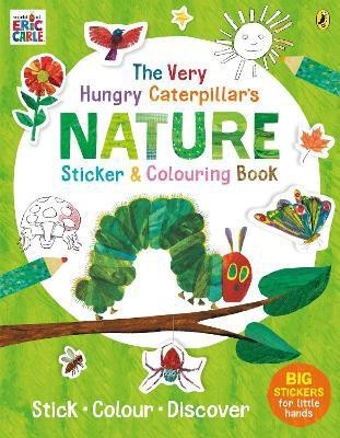 The Very Hungry Caterpillar's Nature Sticker and Colouring Book(English, Paperback, Carle Eric)