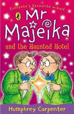 Mr Majeika and the Haunted Hotel(English, Paperback, Carpenter Humphrey)