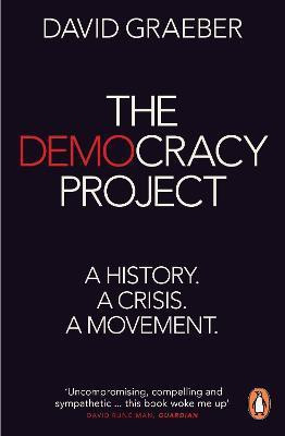 The Democracy Project(English, Paperback, Graeber David)