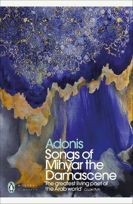 Songs of Mihyar the Damascene(English, Paperback, Adonis)