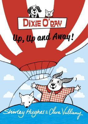 Dixie O'Day: Up, Up and Away!(English, Paperback, Hughes Shirley)