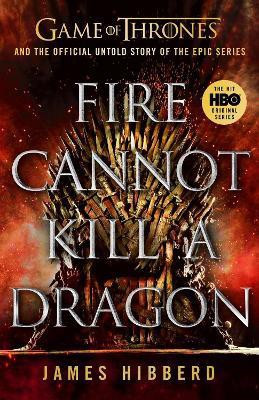 Fire Cannot Kill a Dragon(English, Hardcover, Hibberd James)
