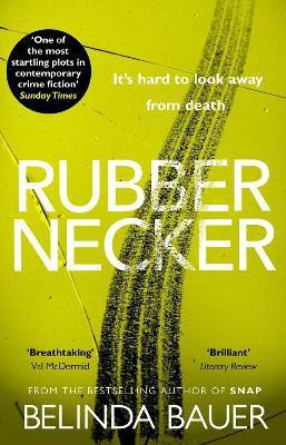 Rubbernecker(English, Paperback, Bauer Belinda)