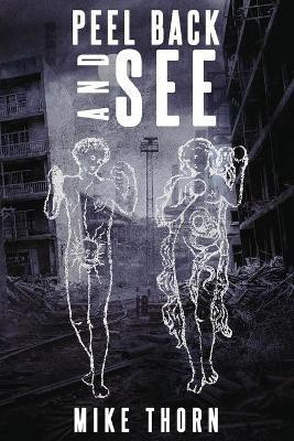 Peel Back and See(English, Paperback, Thorn Mike)