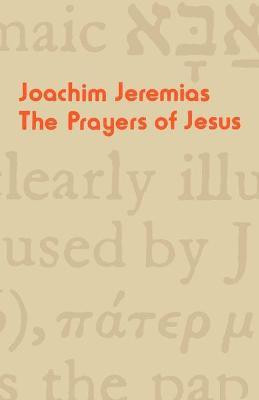 The Prayers of Jesus(English, Paperback, Jeremias Joachim)